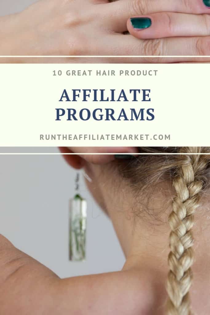 10 Of The Best Hair Product Affiliate Programs Run the Affiliates
