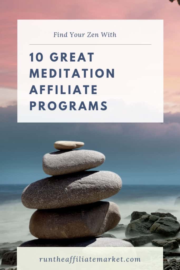 10 Of The Best Meditation Affiliate Programs – Run the Affiliates