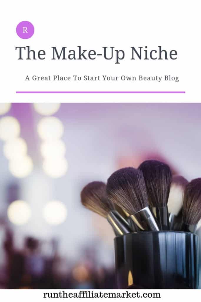 Start Your Own Blog In The Make-Up Niche Pinterest Image